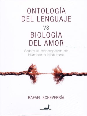 cover image of Ontología del lenguaje vs Biología del Amor
